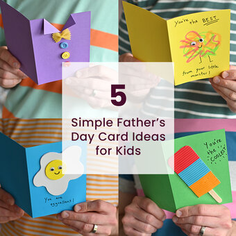 5 Simple Father's Day Card Ideas for Kids
